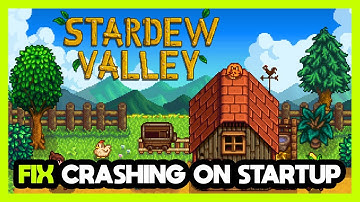 How to FIX Stardew Valley Crashing on Startup!