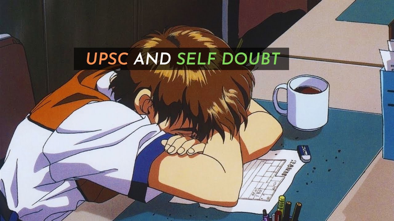 UPSC AND SELF DOUBT 🤷🏻‍♂️