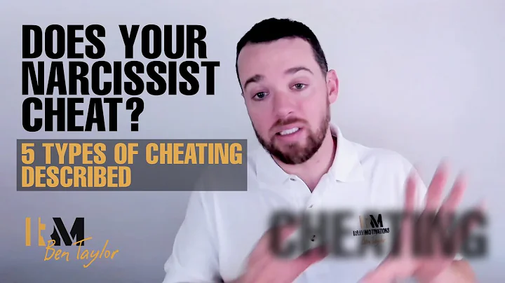 Does your narcissist cheat? 5 types of cheating described