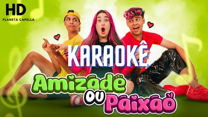 ( KARAOKE ) - AMIZADE OU PAIXÃO -  EMILLY VICK - LETRA