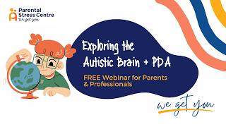 Understanding the Autistic Brain + PDA: Why Behaviour Makes Sense