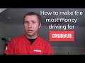 How to make the most money as a driver with GrubHub