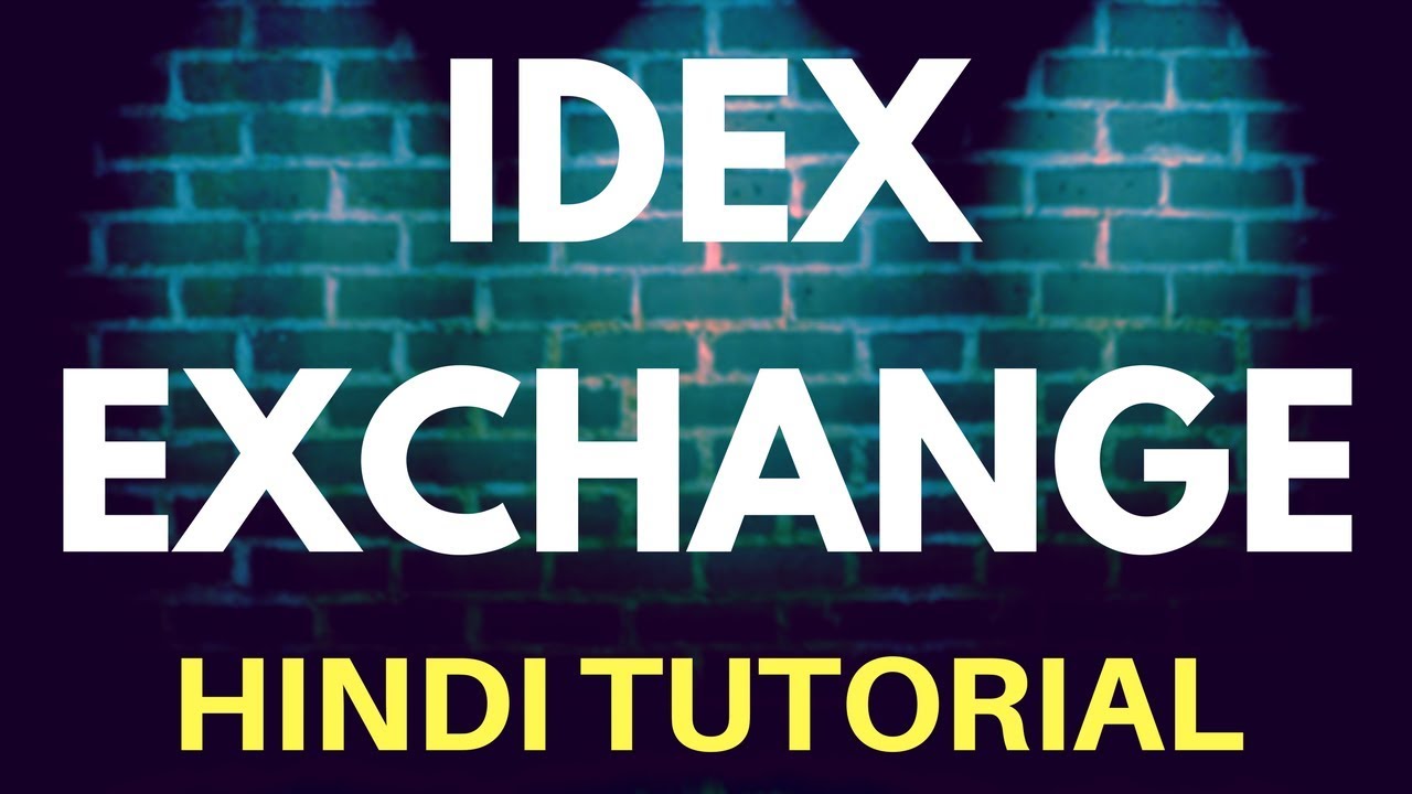 IDEX Exchange Tutorial in Hindi
