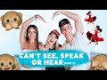 Can't see, speak or hear | Part 2