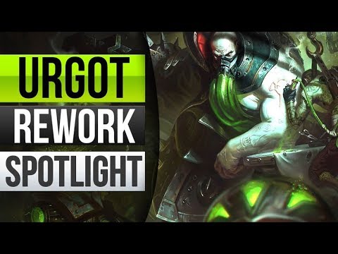 URGOT REWORK CHAMPION SPOTLIGHT - League of -