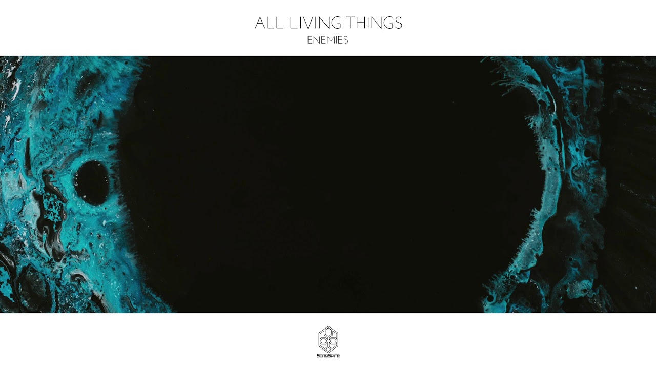 Watch All Living Things - Enemies on YouTube Watch All Living Things - Enemies on YouTube