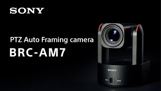Product Announcement BRC-AM7 | Sony | PTZ camera