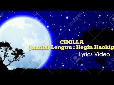 Chollha Jaanlai Lengnu M Hegin Haokip Lyrics video