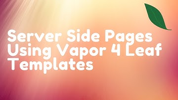 Server Side Pages Using Vapor Leaf Templates