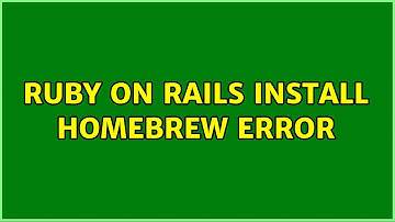Ruby on Rails install homebrew error (2 Solutions!!)