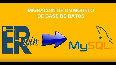 Migración un modelo de base datos de ERWIN a MYSQL
