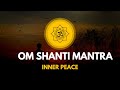 Chanting Om Shanti Mantra: The Ultimate Solution for Anxiety and Relaxation 🌟😌
