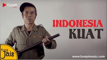Indonesia Kuat - Kang Jais
