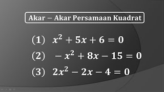 Akar-akar persamaan kuadrat dengan cara pemfaktoran