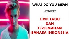 WHAT DO YOU MEAN- JUSTIN BIEBER | LIRIK LAGU DAN TERJEMAHAN BAHASA INDONESIA - Durasi: 3:17. WHAT DO YOU MEAN- JUSTIN BIEBER | LIRIK LAGU DAN TERJEMAHAN BAHASA INDONESIA - Durasi: 3:17.