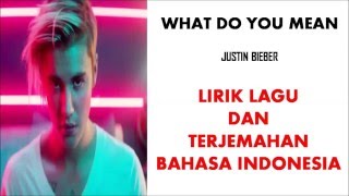 WHAT DO YOU MEAN- JUSTIN BIEBER | LIRIK LAGU DAN TERJEMAHAN BAHASA INDONESIA