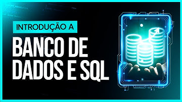 Introdução a Bancos de Dados e SQL