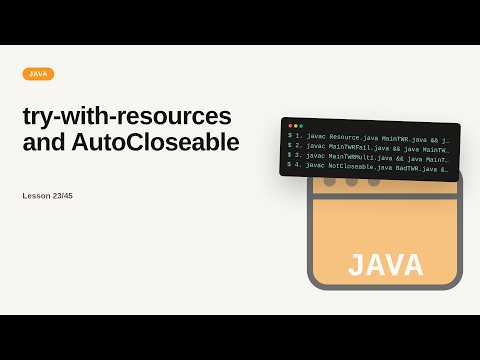 try-with-resources and AutoCloseable | Java Tutorial