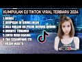 DJ TIKTOK TERBARU 2024 - DJ DAWAI  X  MERAYU TUHANKU  REMIX FULL BASS