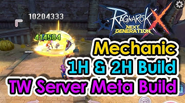 [ROX] Mechanic 1H & 2H Weapon TW Server Meta Build | Ragnarok X Next Generation | KingSpade