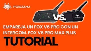 FoxComm | TUTORIAL: Cómo emparejar el Intercomunicador V6 Pro y el NUEVO Fox V6 Pro Max Plus