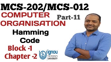 MCS-202 / MCS-012 Computer Organisation Part-11 Hamming Code / SEC Code #ignou #ignoubca