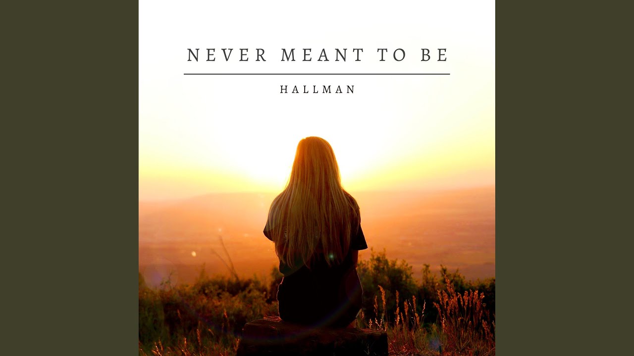 Never Meant To Be YouTube