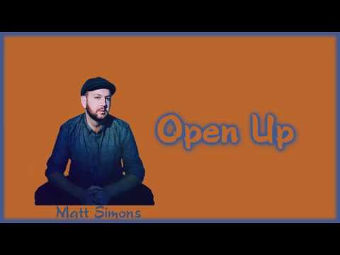 Matt Simons - Open Up [Lyrics on screen]