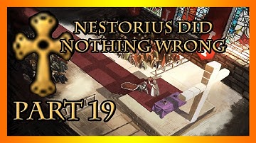 CK2 | Nestorius Did Nothing Wrong - Part 19