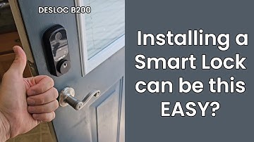DESLOC B200 Smart Lock |15-Minute Upgrades for Your Home Living Convenience
