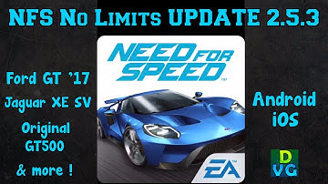 NFS: No Limits | NEW UPDATE | v2.5.3 - Ford GT 2017, Jaguar XE SV, Original GT500 & more !