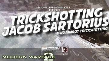 TRICKSHOTTING JACOB SARTORIUS - MW2 Aimbot Trickshotting