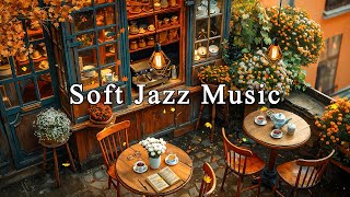 Relaxing Jazz Ballads at Cozy Coffee Shop Ambience to Studying, Working☕Soft Jazz Instrumental Music