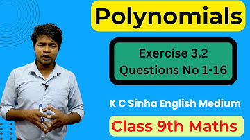 Polynomials : Exercise 3.2 Questions No 1-16 - K C Sinha Class 9th Math