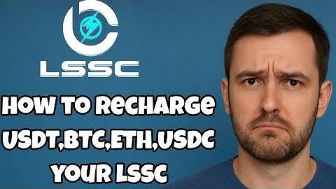 How to Recharge Your LSSC Account with USDT, BTC, ETH, or USDC