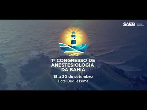 I Congresso de Anestesiologia da Bahia - 18 a 20 de setembro de 2026