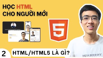 Học HTML #2 - HTML/HTML5 là gì?