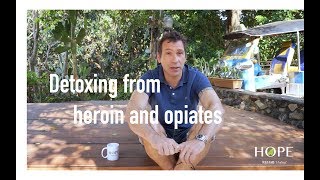 Detoxing from heroin and opiates