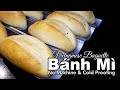 Bánh mì - Vietnamese Baguette Cold Proof