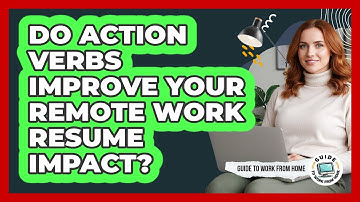 Do Action Verbs Improve Your Remote Work Resume Impact?