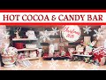 HOT COCOA & CANDY BAR | CHRISTMAS 2020 | Decorate With Me