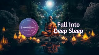 FALL INTO DEEP SLEEP • Healing Zen Music • Anxiety and Depressive States • Remove Insomnia Forever