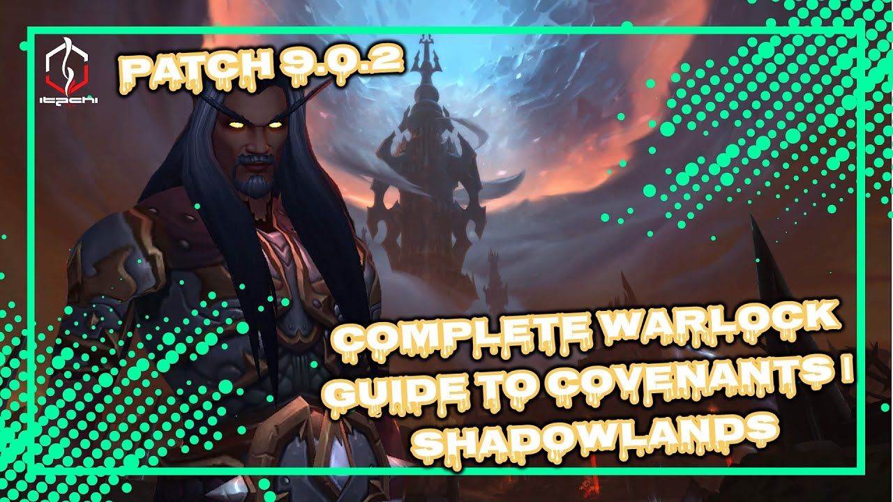 COMPLETE WARLOCK GUIDE TO COVENANTS | PATCH 9.0.2 | SHADOWLANDS | WORLD OF WARCRAFT 🎮🎮🎮