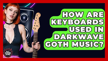 How Are Keyboards Used In Darkwave Goth Music? - Alt Scene Guru