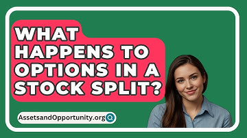 What Happens To Options In A Stock Split? - AssetsandOpportunity.org