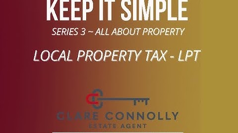 Understanding Local Property Tax (LPT) in Ireland: Valuation, Exemptions, and Tools.