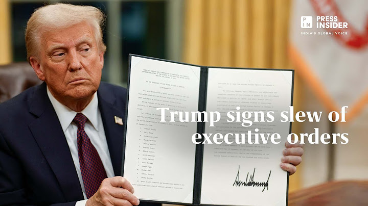 Trump signs slew of executive orders
