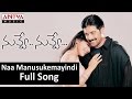 Naa Manusukemayindi Full Song II Nuvve Nuvve Movie II Tarun, Shreya