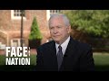 Full interview: Robert Gates on “Face the Nation”