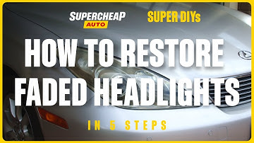 How to Restore Faded Headlights - Super DIYs